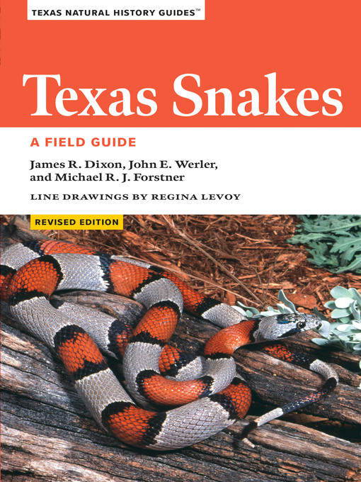 Title details for Texas Snakes by James R. Dixon - Available